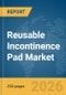 Reusable Incontinence Pad Market Global Report 2026 - Product Thumbnail Image