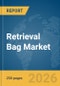 Retrieval Bag Market Global Report 2026 - Product Thumbnail Image