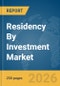 Residency By Investment Market Global Report 2026 - Product Thumbnail Image