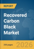 Recovered Carbon Black Market Global Report 2026- Product Image
