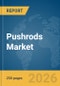 Pushrods Market Global Report 2026 - Product Thumbnail Image