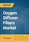 Oxygen Diffuser Filters Market Global Report 2026 - Product Thumbnail Image