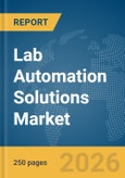 Lab Automation Solutions (Pre-Analytical) Market Global Report 2026- Product Image