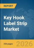 Key Hook Label Strip Market Global Report 2026- Product Image