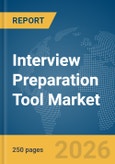 Interview Preparation Tool Market Global Report 2026- Product Image