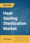 Heat-Sealing Sterilization Market Global Report 2026 - Product Thumbnail Image