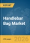 Handlebar Bag Market Global Report 2026 - Product Thumbnail Image
