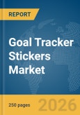 Goal Tracker Stickers Market Global Report 2026- Product Image