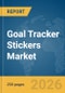 Goal Tracker Stickers Market Global Report 2026 - Product Thumbnail Image