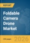 Foldable Camera Drone Market Global Report 2026 - Product Thumbnail Image