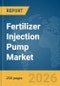 Fertilizer Injection Pump Market Global Report 2026 - Product Thumbnail Image