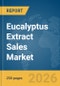Eucalyptus Extract Sales Market Global Report 2026 - Product Thumbnail Image