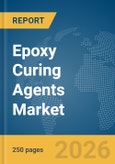 Epoxy Curing Agents Market Global Report 2026- Product Image