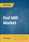 End Mill Market Global Report 2026 - Product Thumbnail Image