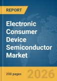 Electronic Consumer Device Semiconductor Market Global Report 2026- Product Image