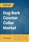 Dog Bark Counter Collar Market Global Report 2026 - Product Thumbnail Image