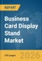 Business Card Display Stand Market Global Report 2026 - Product Thumbnail Image