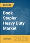 Book Stapler Heavy Duty Market Global Report 2026 - Product Thumbnail Image