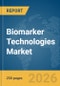Biomarker Technologies Market Global Report 2026 - Product Thumbnail Image