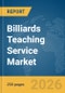 Billiards Teaching Service Market Global Report 2026 - Product Thumbnail Image