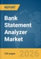Bank Statement Analyzer Market Global Report 2026 - Product Thumbnail Image