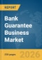 Bank Guarantee Business Market Global Report 2026 - Product Thumbnail Image