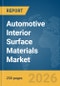Automotive Interior Surface Materials Market Global Report 2026 - Product Thumbnail Image