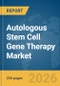 Autologous Stem Cell Gene Therapy Market Global Report 2026 - Product Thumbnail Image