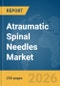 Atraumatic Spinal Needles Market Global Report 2026 - Product Image