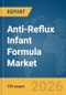 Anti-Reflux Infant Formula Market Global Report 2026 - Product Thumbnail Image