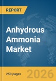 Anhydrous Ammonia Market Global Report 2026- Product Image