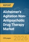 Alzheimer's Agitation Non-Antipsychotic Drug Therapy Market Global Report 2026 - Product Thumbnail Image