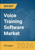 Voice Training Software Market Global Report 2026- Product Image