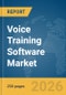 Voice Training Software Market Global Report 2026 - Product Thumbnail Image