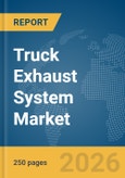 Truck Exhaust System Market Global Report 2026- Product Image