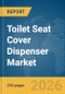Toilet Seat Cover Dispenser Market Global Report 2026 - Product Thumbnail Image
