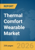 Thermal Comfort Wearable Market Global Report 2026- Product Image