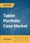 Tablet Portfolio Case Market Global Report 2026 - Product Thumbnail Image
