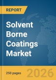 Solvent Borne Coatings Market Global Report 2026- Product Image