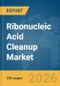 Ribonucleic Acid (RNA) Cleanup Market Global Report 2026 - Product Thumbnail Image