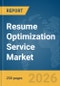 Resume Optimization Service Market Global Report 2026 - Product Image