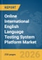 Online International English Language Testing System (IELTS) Platform Market Global Report 2026 - Product Thumbnail Image
