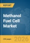 Methanol Fuel Cell Market Global Report 2026 - Product Thumbnail Image