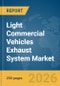 Light Commercial Vehicles Exhaust System Market Global Report 2026 - Product Image
