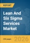 Lean And Six Sigma Services Market Global Report 2026 - Product Thumbnail Image