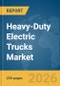 Heavy-Duty Electric Trucks Market Global Report 2026 - Product Image