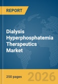 Dialysis Hyperphosphatemia Therapeutics Market Global Report 2026- Product Image