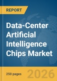 Data-Center Artificial Intelligence (AI) Chips Market Global Report 2026- Product Image