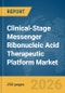 Clinical-Stage Messenger Ribonucleic Acid (mRNA) Therapeutic Platform Market Global Report 2026 - Product Thumbnail Image