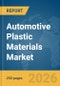 Automotive Plastic Materials Market Global Report 2026 - Product Thumbnail Image